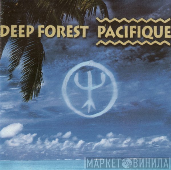 Deep Forest  - Pacifique