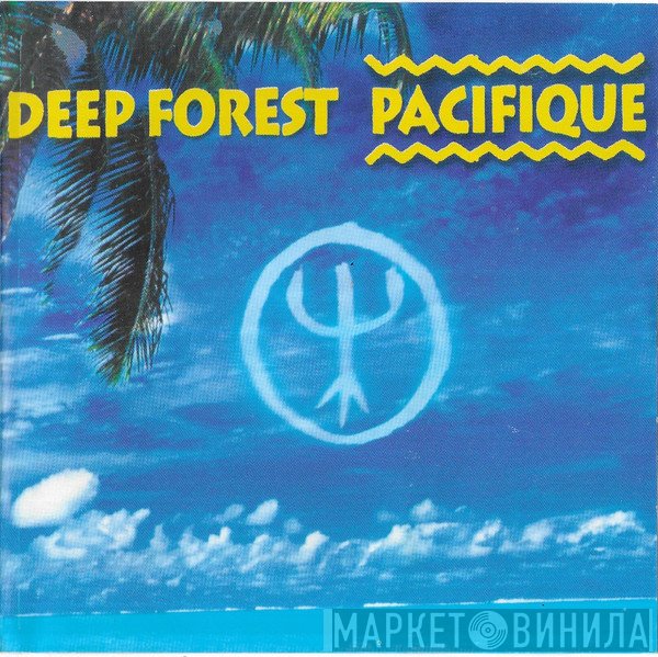 Deep Forest  - Pacifique