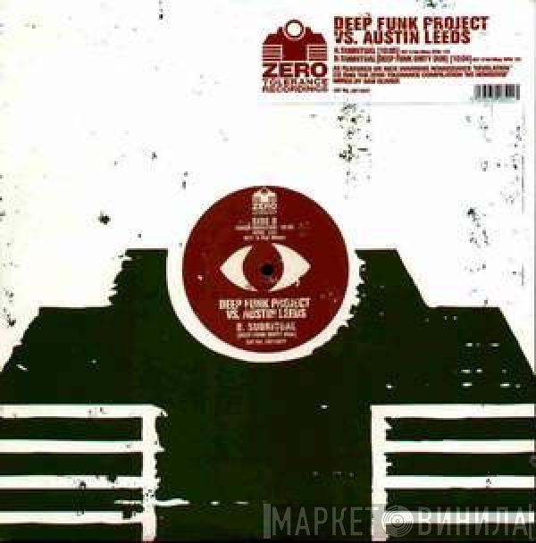 Deep Funk Project vs. Austin Leeds  - Subritual