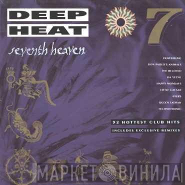  - Deep Heat 7 - Seventh Heaven
