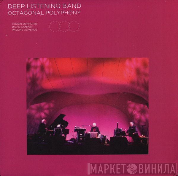 Deep Listening Band  - Octagonal Polyphony