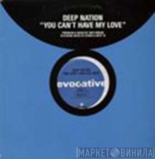 Deep Nation - You Can't Have My Love