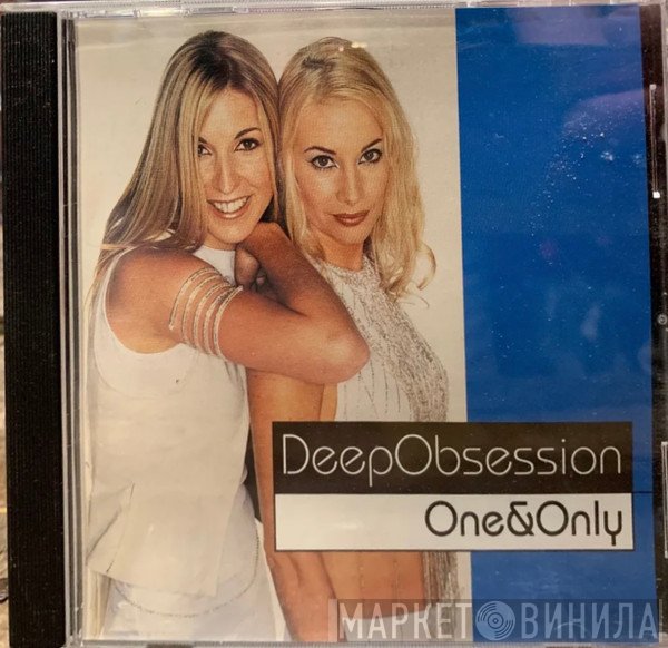 Deep Obsession  - One & Only