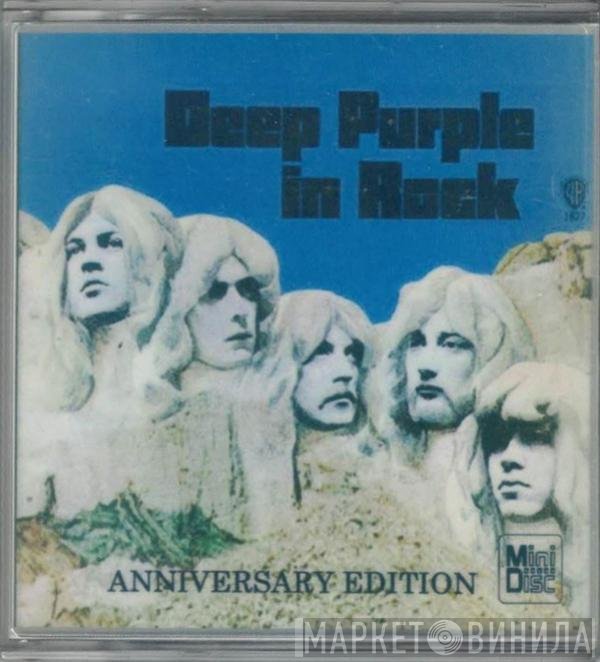 Deep Purple = Deep Purple  - Deep Purple In Rock = ディープ・パープル・イン・ロック～アニバーサリー・エディション