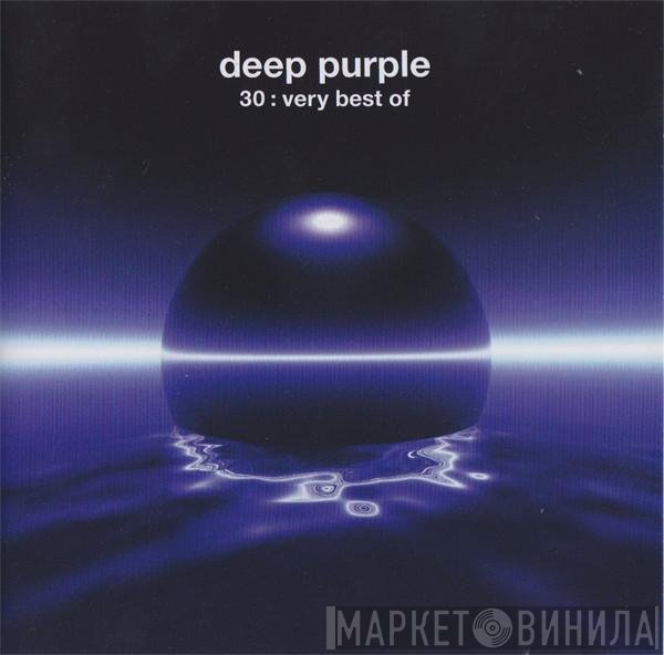 Deep Purple - 30: Very Best Of