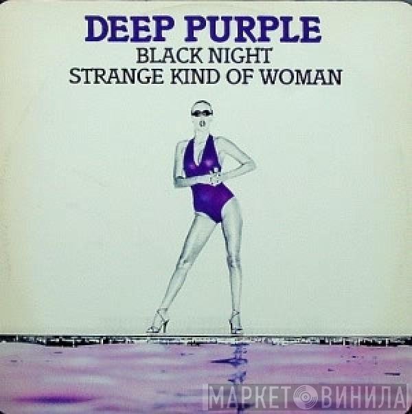 Deep Purple - Black Night / Strange Kind Of Woman