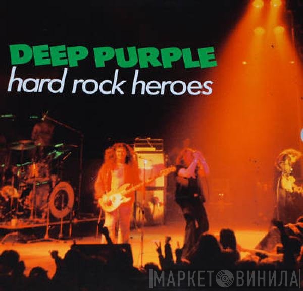 Deep Purple - Hard Rock Heroes
