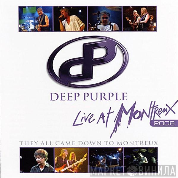 Deep Purple - Live At Montreux 2006 - They All Came Down To Montreux