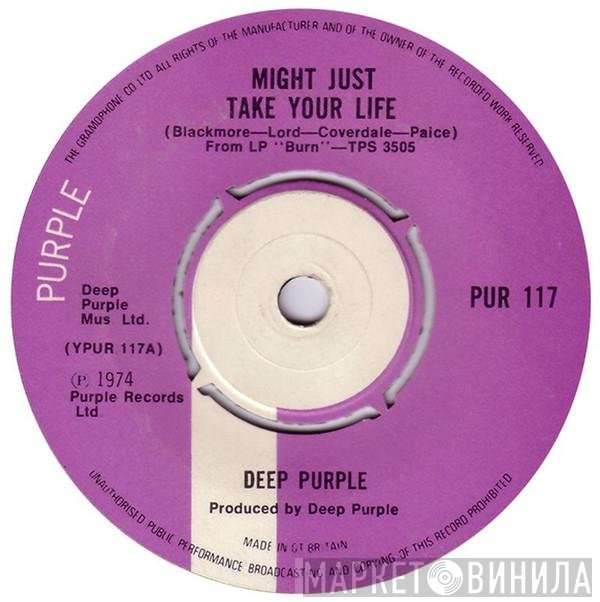 Deep Purple  - Might Just Take Your Life