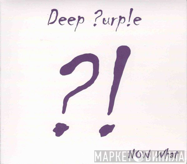 Deep Purple  - Now What?!