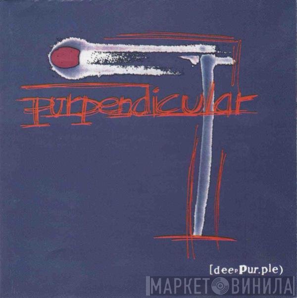 Deep Purple  - Purpendicular