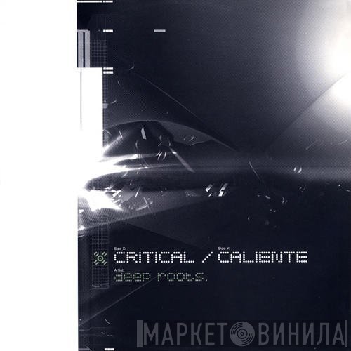 Deep Roots  - Caliente / Critical