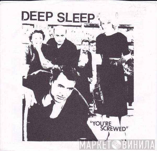 Deep Sleep   - You're Screwed