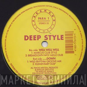 Deep Style - Well Well Well / Down