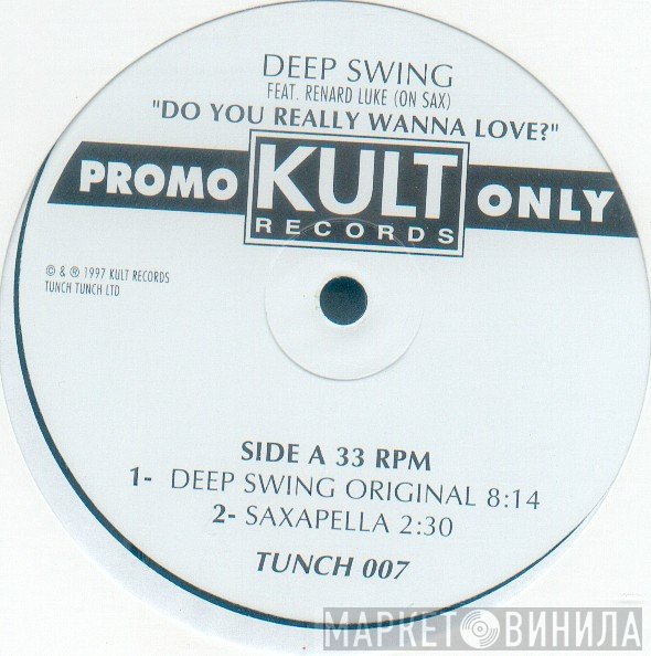 Deep Swing, Renard Luke - Do You Really Wanna Love?