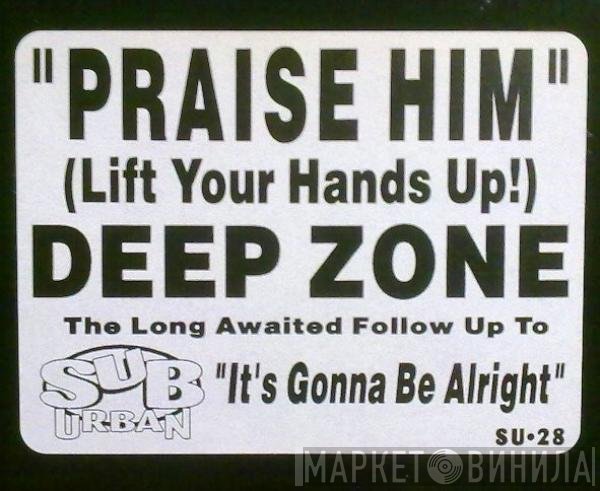 Deep Zone, Ceybil Jefferies - Praise Him (Lift Your Hands Up!)