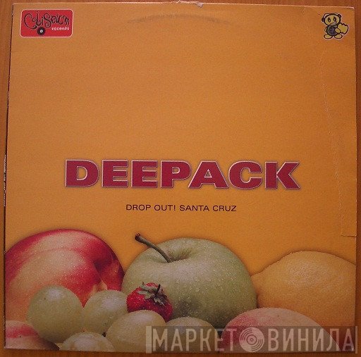 Deepack  - Drop Out! / Santa Cruz