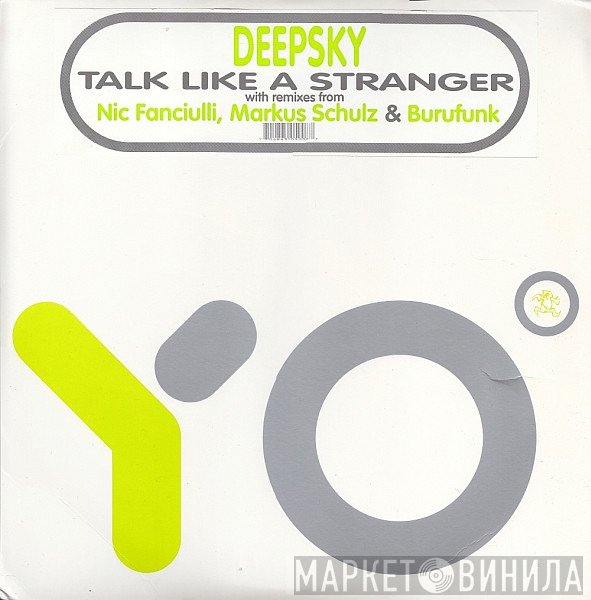 Deepsky  - Talk Like A Stranger