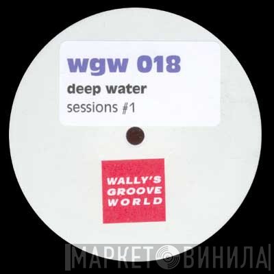 Deepwater - Sessions #1 -