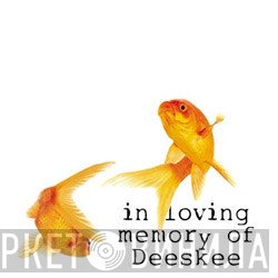 Deeskee  - In Loving Memory Of Deeskee