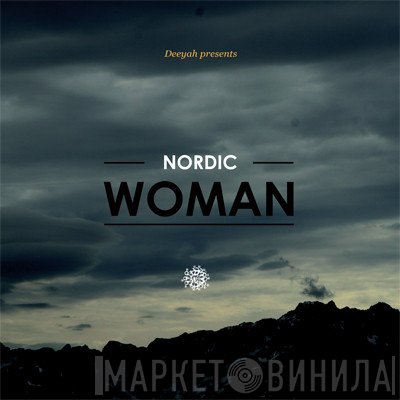  - Deeyah Presents Nordic Woman