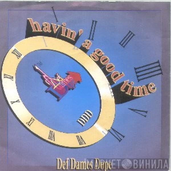 Def Dames Dope  - Havin' A Good Time