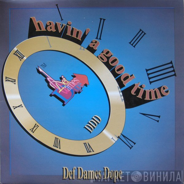Def Dames Dope  - Havin' A Good Time