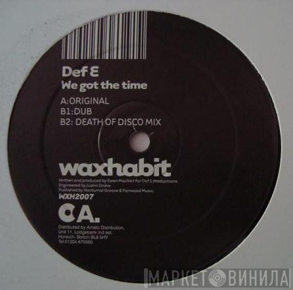 Def E - We Got The Time