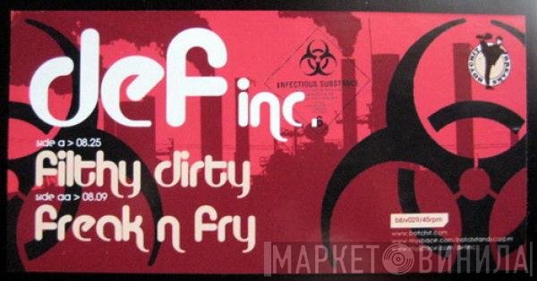 Def Inc  - Filthy Dirty