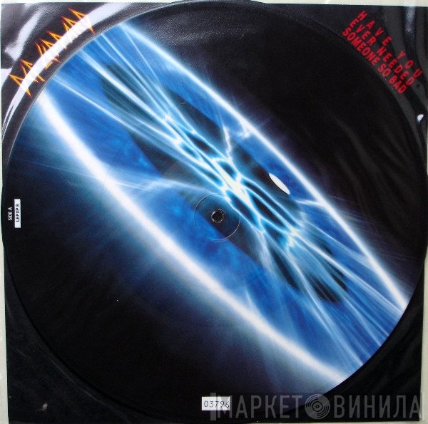 Def Leppard - Have You Ever Needed Someone So Bad