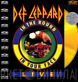 Def Leppard  - In The Round In Your Face