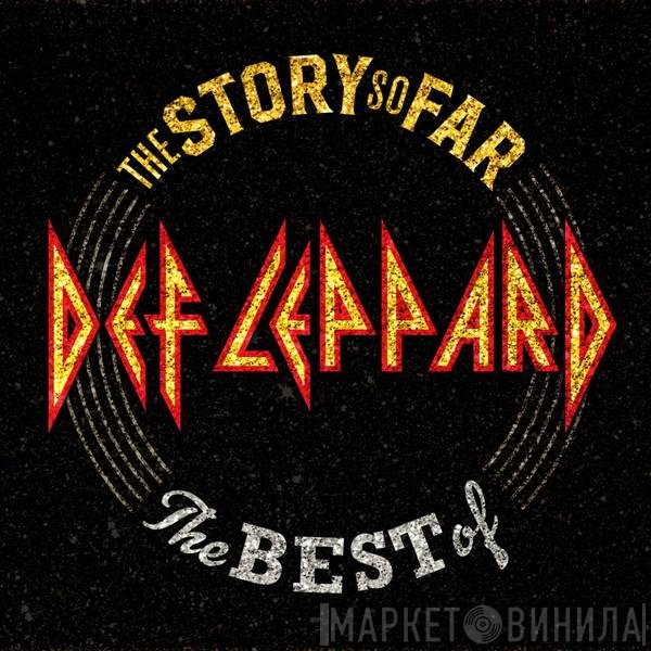 Def Leppard - The Story So Far: The Best Of