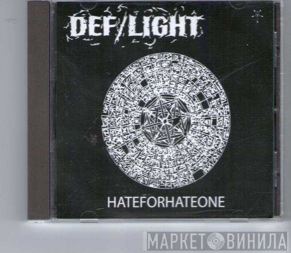 Def/Light - Hateforhateone
