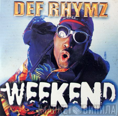 Def Rhymz  - Weekend