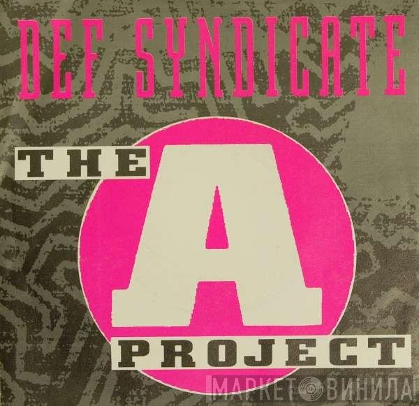 Def Syndicate  - The A Project