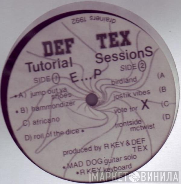 Def Tex - Tutorial Sessions