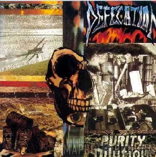Defecation  - Purity Dilution