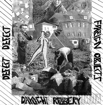 Defect Defect, Daylight Robbery, Foreign Objects  - Three Way Split