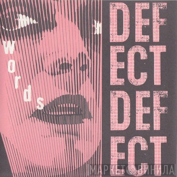 Defect Defect  - Words