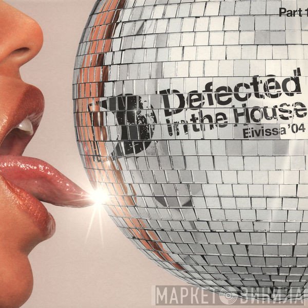  - Defected In The House - Eivissa '04 (Part 1)