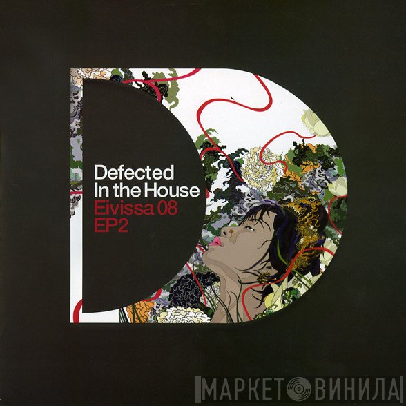  - Defected In The House - Eivissa 08 EP2