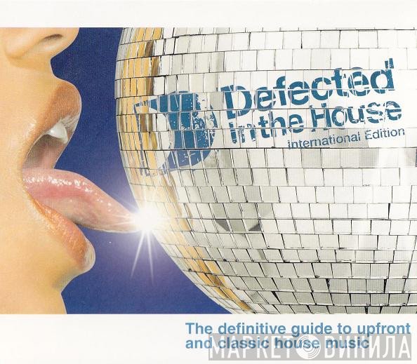  - Defected In The House - International Edition