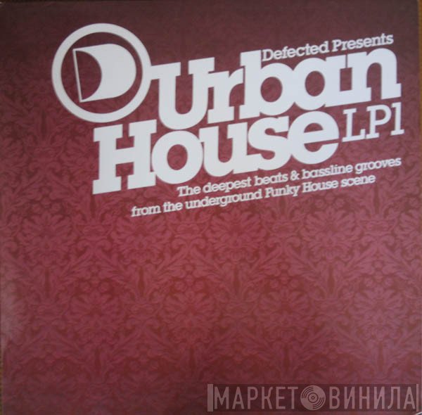  - Defected Presents Urban House LP1