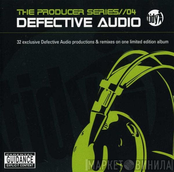 Defective Audio - The Producer Series//04