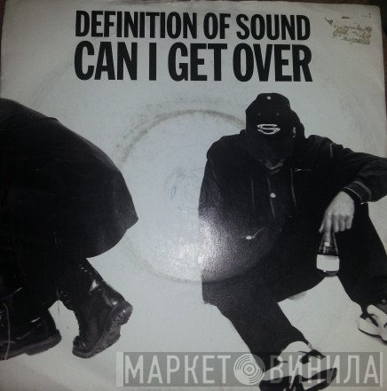 Definition Of Sound - Can I Get Over