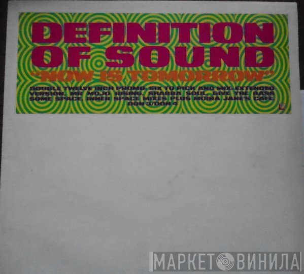 Definition Of Sound - Now Is Tomorrow