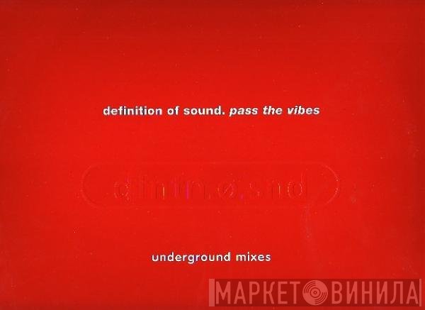Definition Of Sound - Pass The Vibes (Underground Mixes)