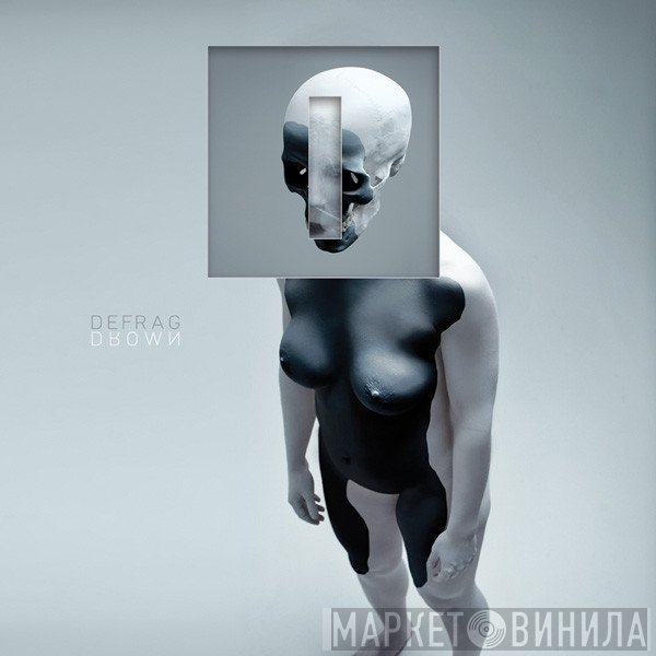 Defragmentation  - Drown