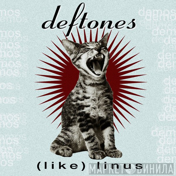 Deftones  - (Like) Linus