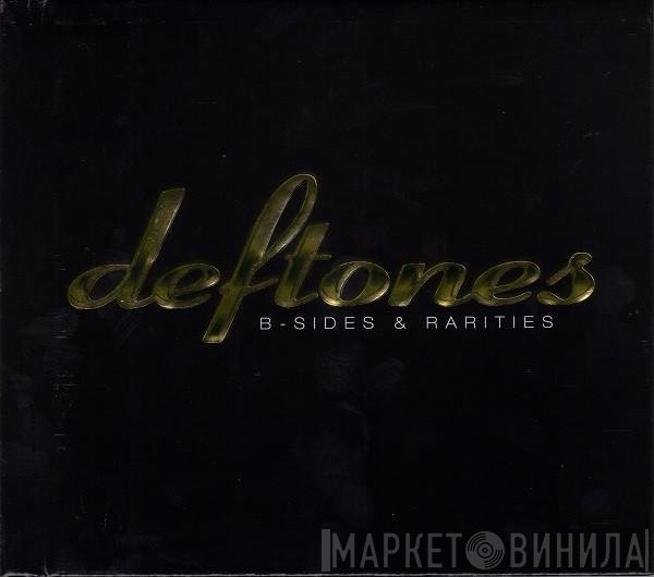 Deftones  - B-Sides & Rarities